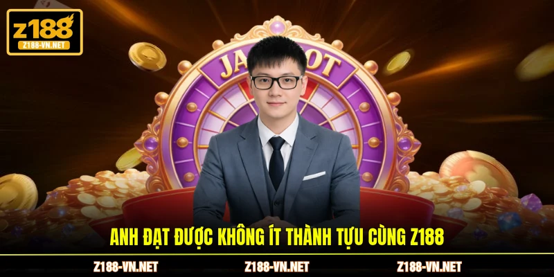 Anh đạt được không ít thành tựu cùng Z188