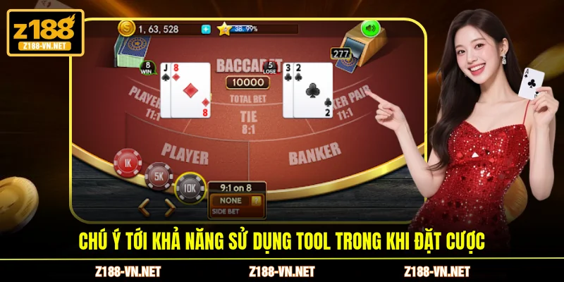Chú ý tới khả năng sử dụng tool trong khi đặt cược
