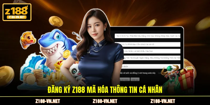 Đăng ký Z188 mã hóa thông tin cá nhân