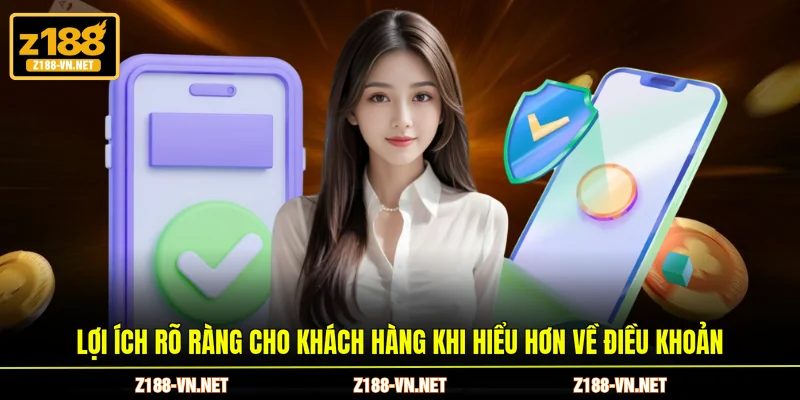 Lợi ích rõ ràng cho khách hàng khi hiểu hơn về điều khoản