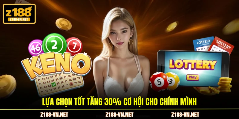 Lựa chọn tốt tăng 30% cơ hội cho chính mình