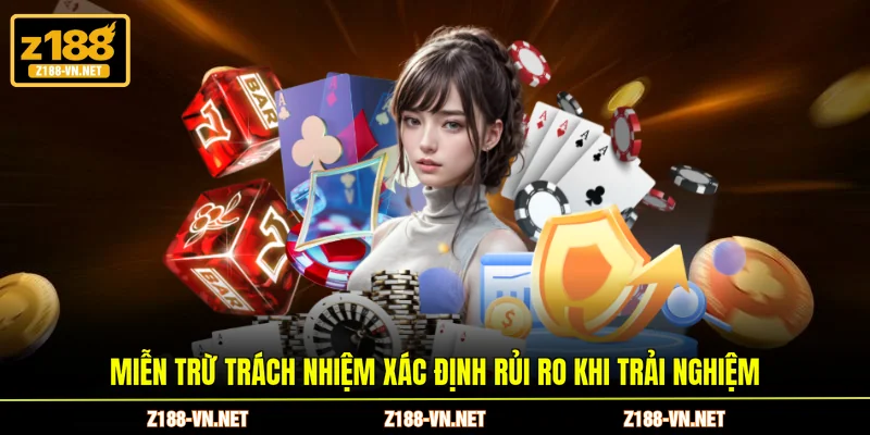Miễn trừ trách nhiệm xác định rủi ro khi trải nghiệm