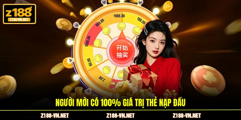 Người mới có 100% giá trị thẻ nạp đầu