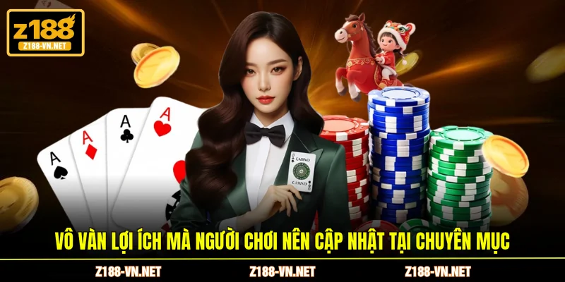 Vô vàn lợi ích mà người chơi nên cập nhật tại chuyên mục